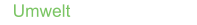 Umwelt
